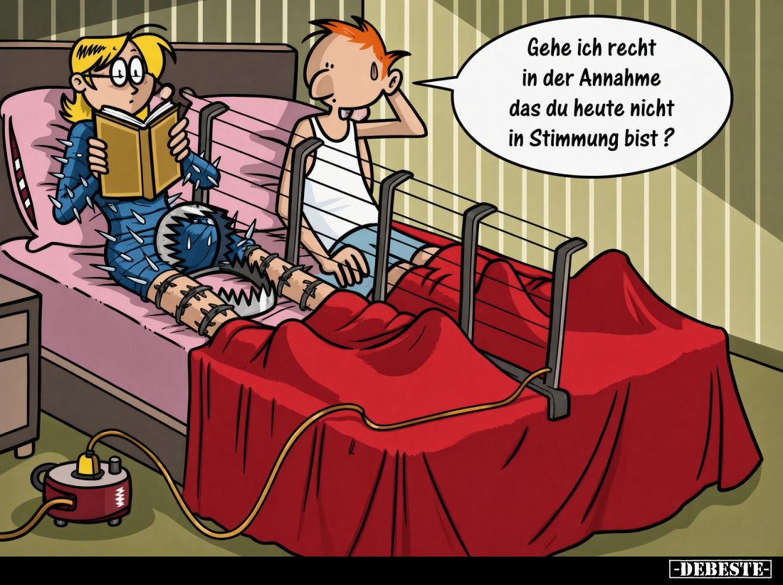 Gehe ich recht
in der Annahme
das du heute nicht
in Stimmung bist?