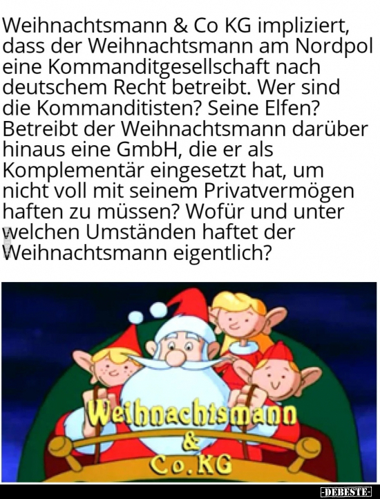 Weihnachtsmann & Co KG impliziert, dass der Weihnachtsmann.. - Lustige Bilder | DEBESTE.de