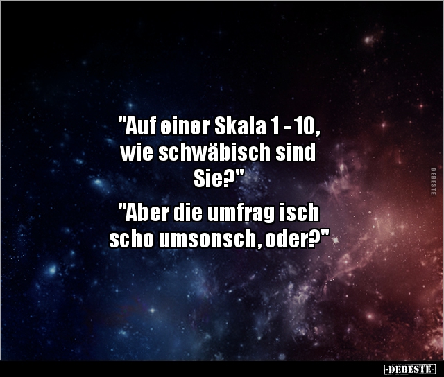 "Auf einer Skala 1 - 10, wie schwäbisch sind.." - Lustige Bilder | DEBESTE.de