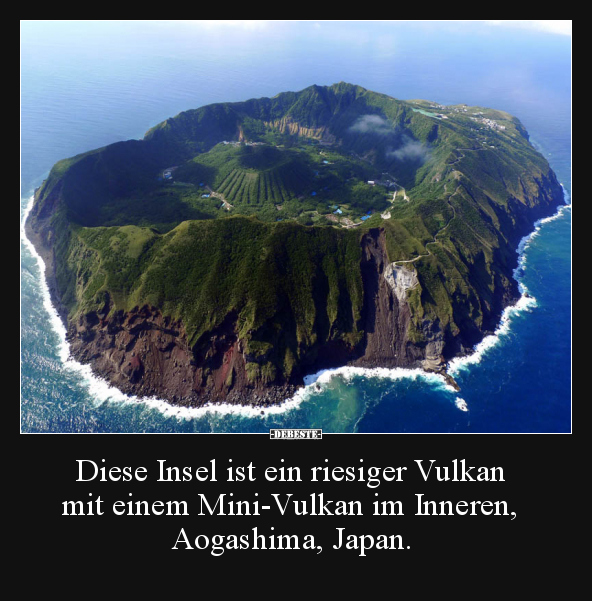 Diese Insel ist ein riesiger Vulkan mit einem Mini-Vulkan.. - Lustige Bilder | DEBESTE.de