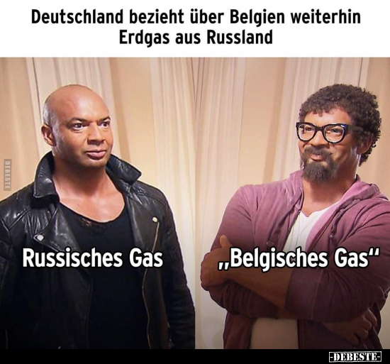 Deutschland bezieht über Belgien weiterhin Erdgas aus.. - Lustige Bilder | DEBESTE.de