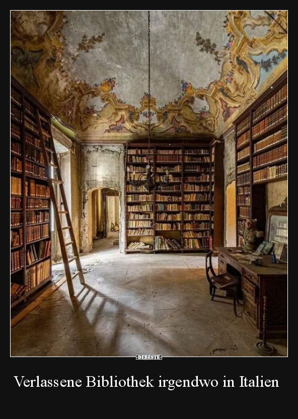 Verlassene Bibliothek irgendwo in Italien.. - Lustige Bilder | DEBESTE.de