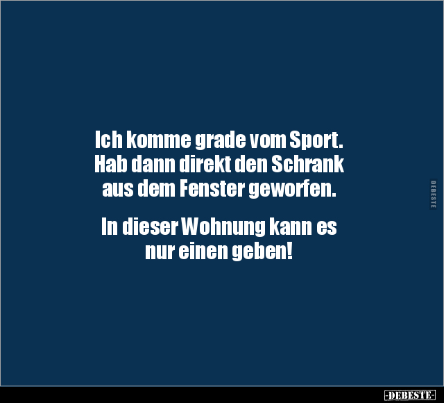 Ich komme grade vom Sport. Hab dann direkt den Schrank.. - Lustige Bilder | DEBESTE.de