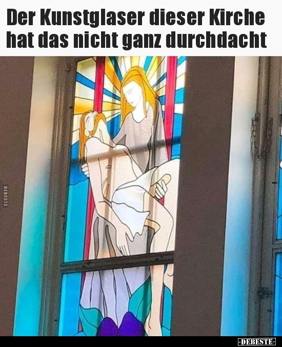 Der Kunstglaser dieser Kirche hat das nicht ganz..