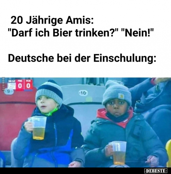 20 Jährige Amis: "Darf ich Bier trinken?" "Nein!"... - Lustige Bilder | DEBESTE.de