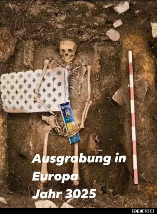 Ausgrabung in Europa, Jahr 3025.. - Lustige Bilder | DEBESTE.de