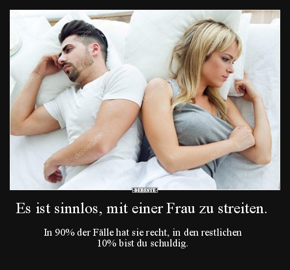 Es ist sinnlos, mit einer Frau zu streiten. - Lustige Bilder | DEBESTE.de