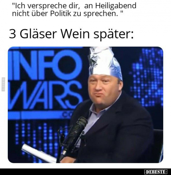 "Ich verspreche dir, an Heiligabend nicht über Politik zu.." - Lustige Bilder | DEBESTE.de