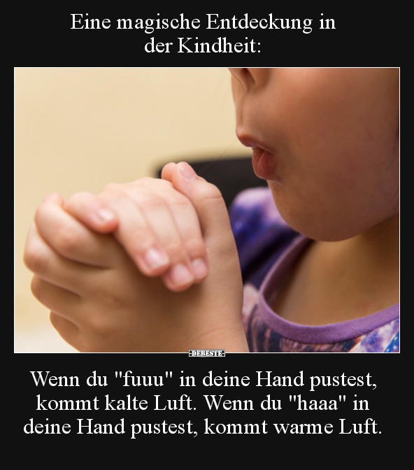 Eine magische Entdeckung in der Kindheit: Wenn du "fuuu"..