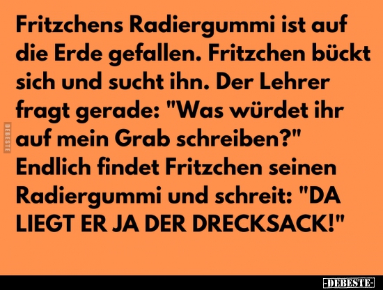 Fritzchens Radiergummi ist auf die Erde gefallen... - Lustige Bilder | DEBESTE.de