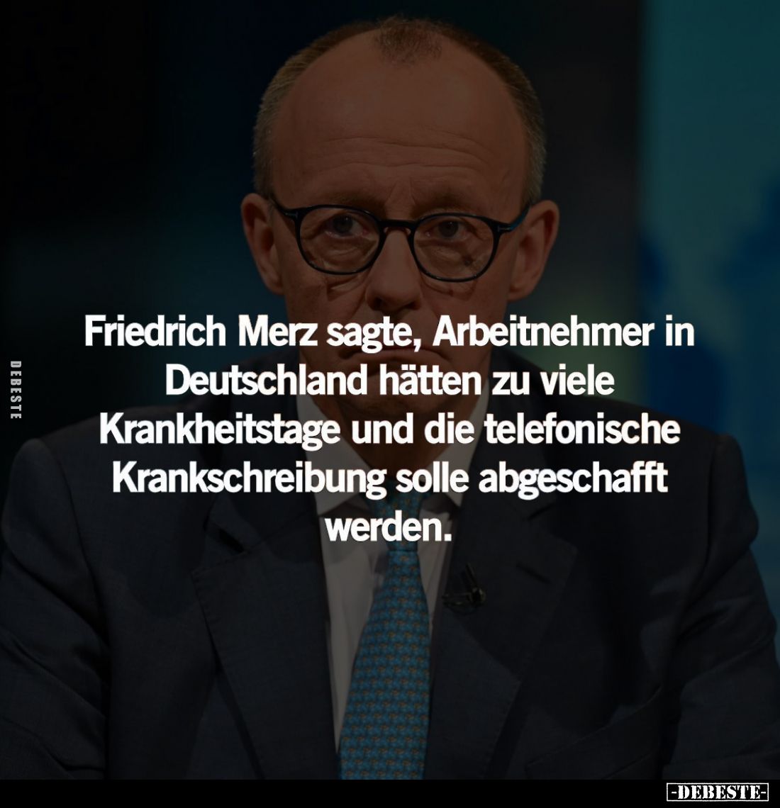 Friedrich Merz sagte, Arbeitnehmer in Deutschland hätten zu viele Krankheitstage und die telefonische Krankschreibung solle a...