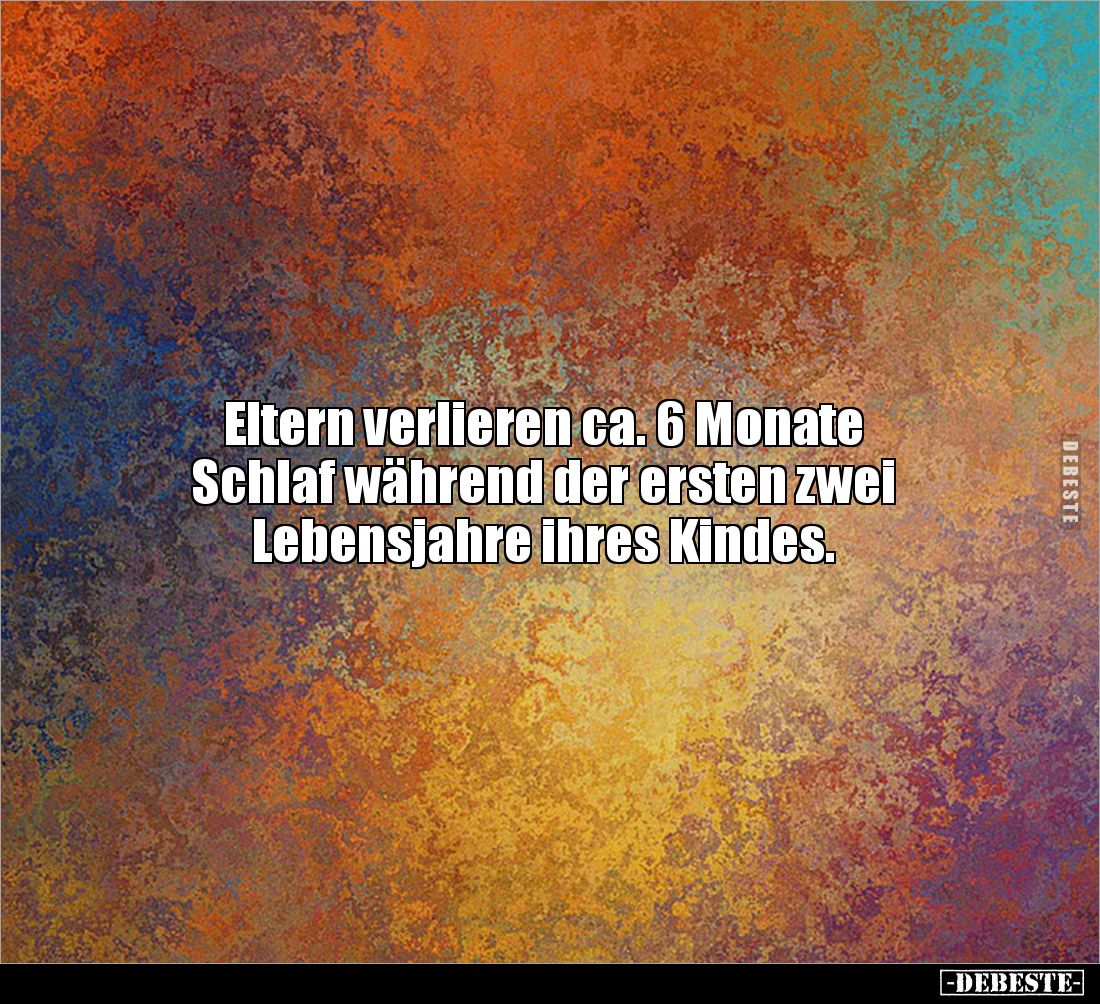 Eltern verlieren ca. 6 Monate Schlaf während der ersten.. - Lustige Bilder | DEBESTE.de
