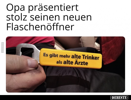 Opa präsentiert stolz seinen neuen Flaschenöffner.. - Lustige Bilder | DEBESTE.de