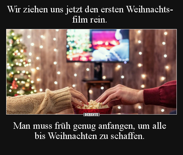 Wir ziehen uns jetzt den ersten Weihnachtsfilm rein.. - Lustige Bilder | DEBESTE.de