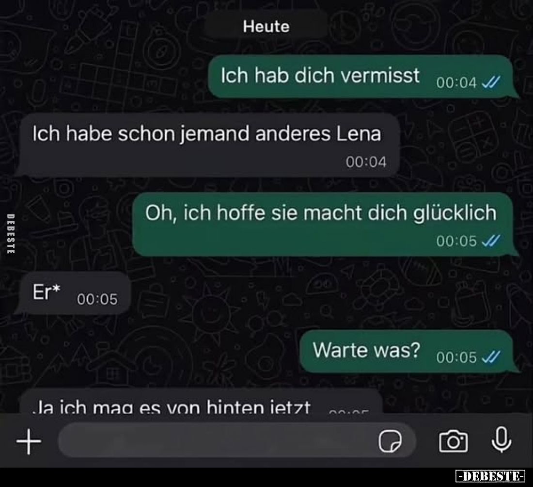Ich hab dich vermisst.
-
-
Oh, ich hoffe sie macht dich glücklich.
-
Er*
-
Warte was?
-
Ja ich mag es von hinten jet...