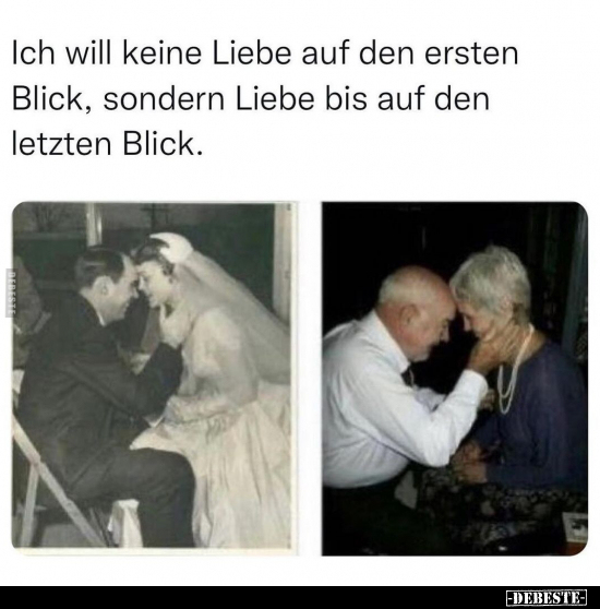 Ich will keine Liebe auf den ersten Blick, sondern Liebe.. - Lustige Bilder | DEBESTE.de