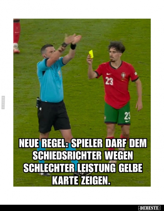 Neue Regel: Spieler darf dem Schiedsrichter wegen.. - Lustige Bilder | DEBESTE.de