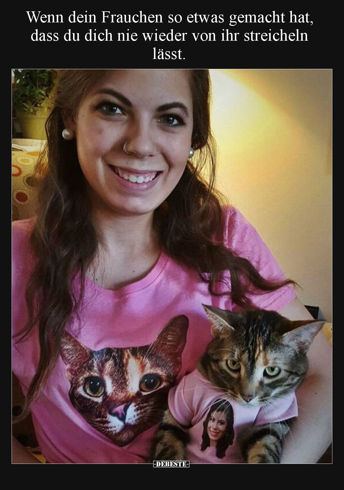 Wenn dein Frauchen so etwas gemacht hat, dass du dich nie wieder von ihr streicheln lässt.