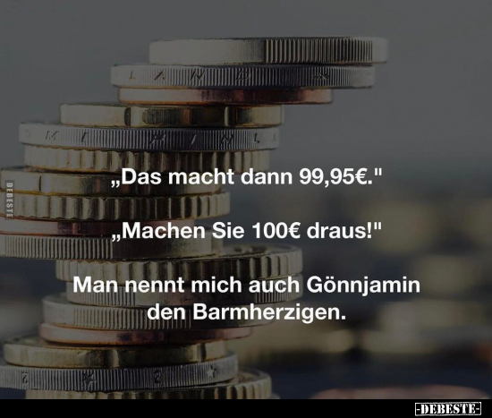 "Das macht dann 99,95€.." - Lustige Bilder | DEBESTE.de