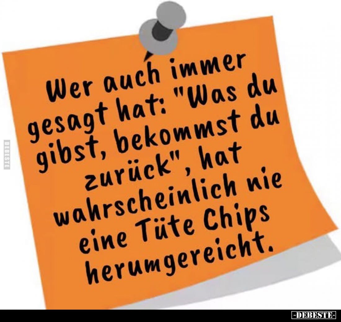 Wer auch immer gesagt hat: "Was du gibst, bekommst du zurück.." - Lustige Bilder | DEBESTE.de