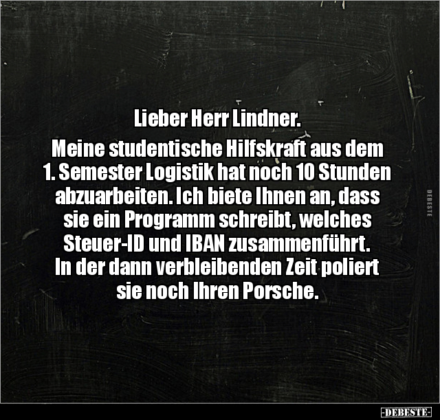 Lieber Herr Lindner. Meine studentische Hilfskraft aus dem.. - Lustige Bilder | DEBESTE.de
