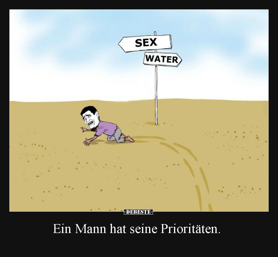 Ein Mann hat seine Prioritäten.