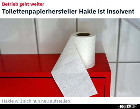 Toilettenpapierhersteller Hakle ist insolvent.. - Lustige Bilder | DEBESTE.de