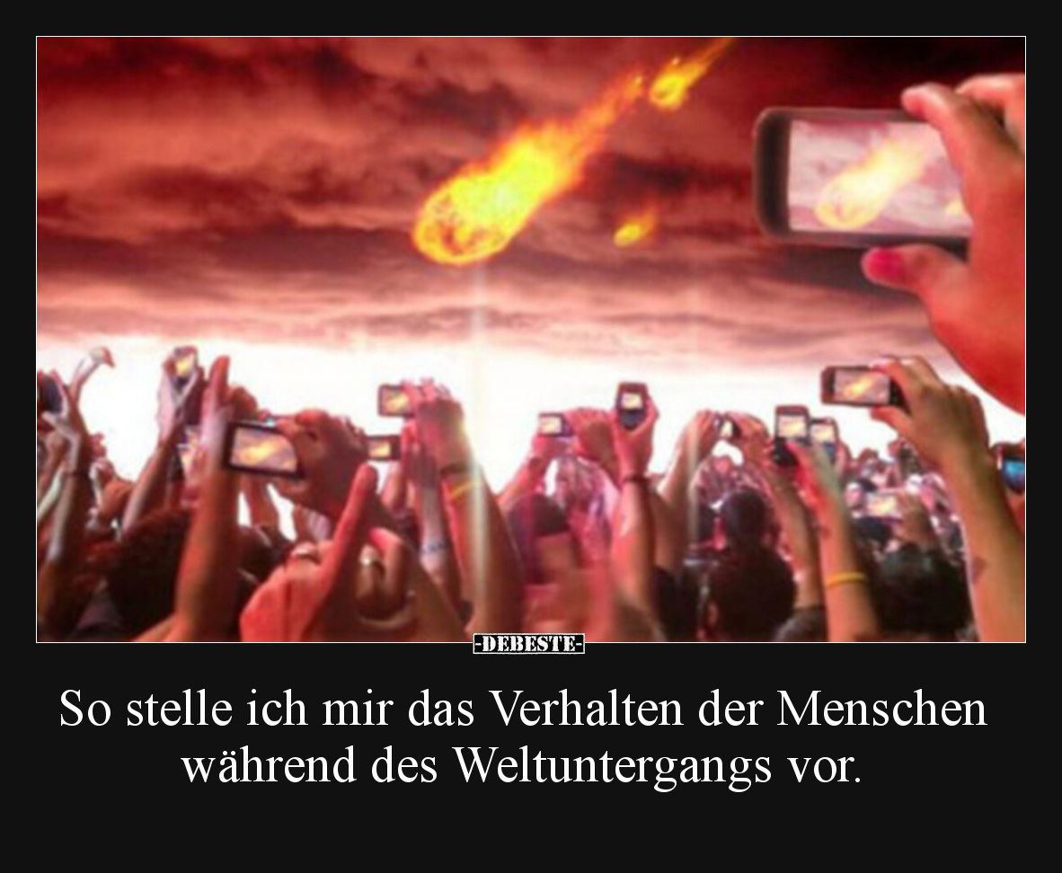 So stelle ich mir das Verhalten der Menschen während des.. - Lustige Bilder | DEBESTE.de