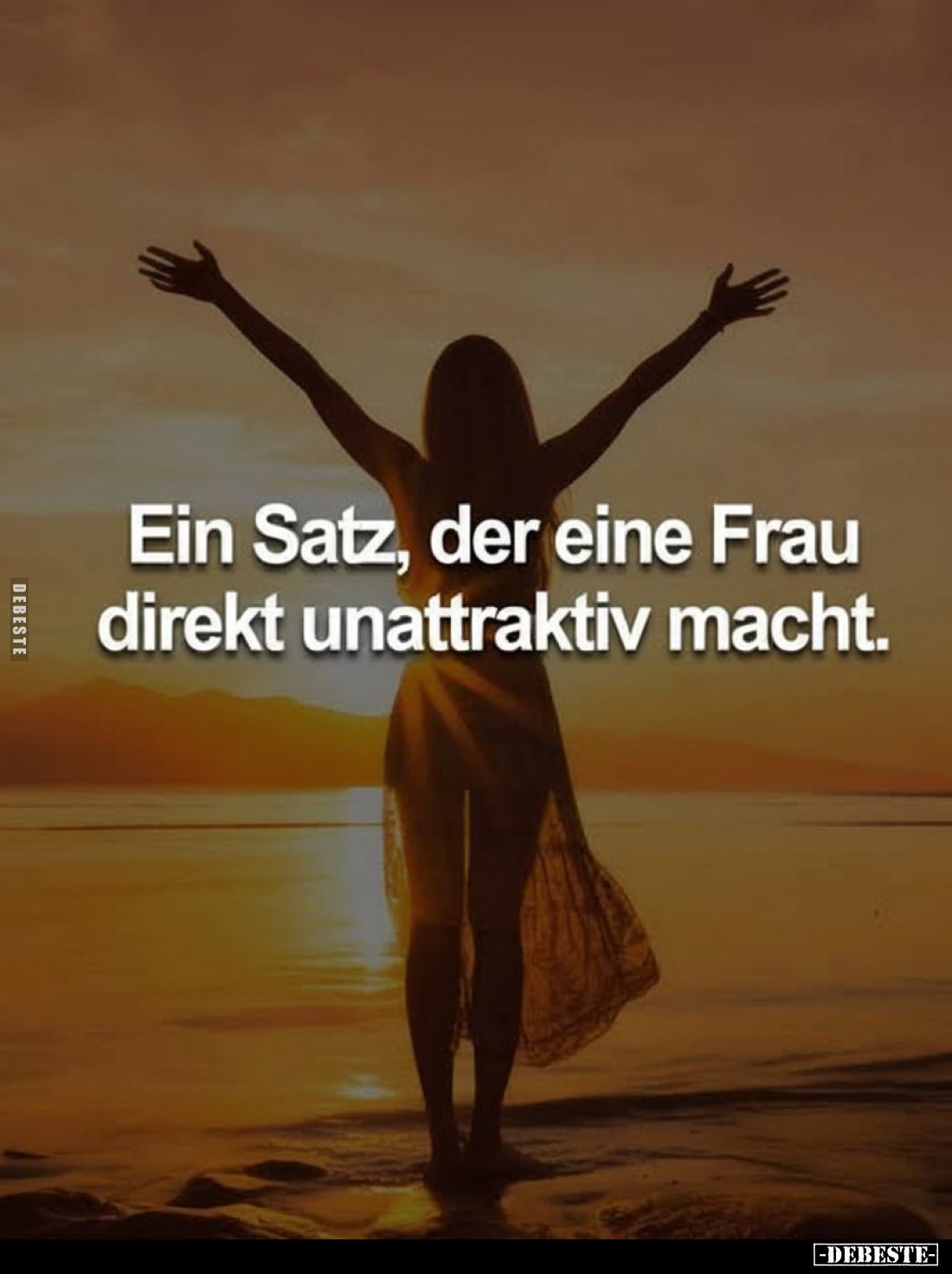 Ein Satz, der eine Frau direkt unattraktiv macht.