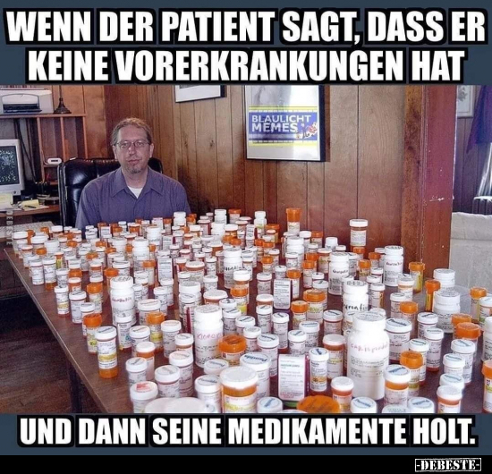 Wenn der Patient sagt, dass er keine Vorerkrankungen.. - Lustige Bilder | DEBESTE.de