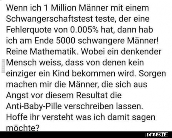 Wenn ich 1 Million Männer mit einem Schwangerschaftstest.. - Lustige Bilder | DEBESTE.de