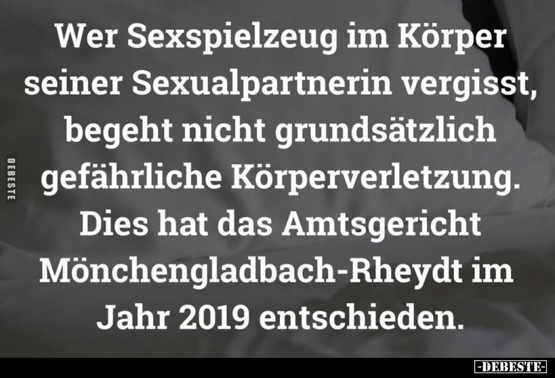 Wer Sexspielzeug im Körper seiner Sexualpartnerin vergisst, begeht nicht grundsätzlich gefährliche Körperverletzung.
Dies ha...