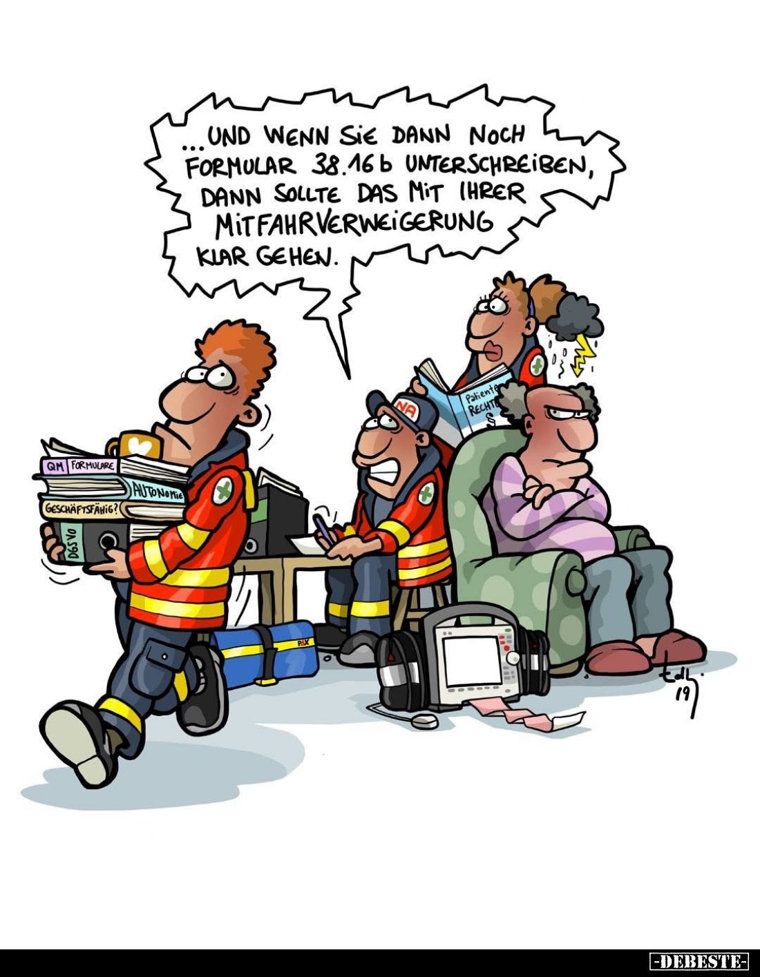 Und wenn sie dann noch Formular 38.16 b unterschreiben, dann sollte das mit ihrer Mitfahrverweigerung klar gehen.