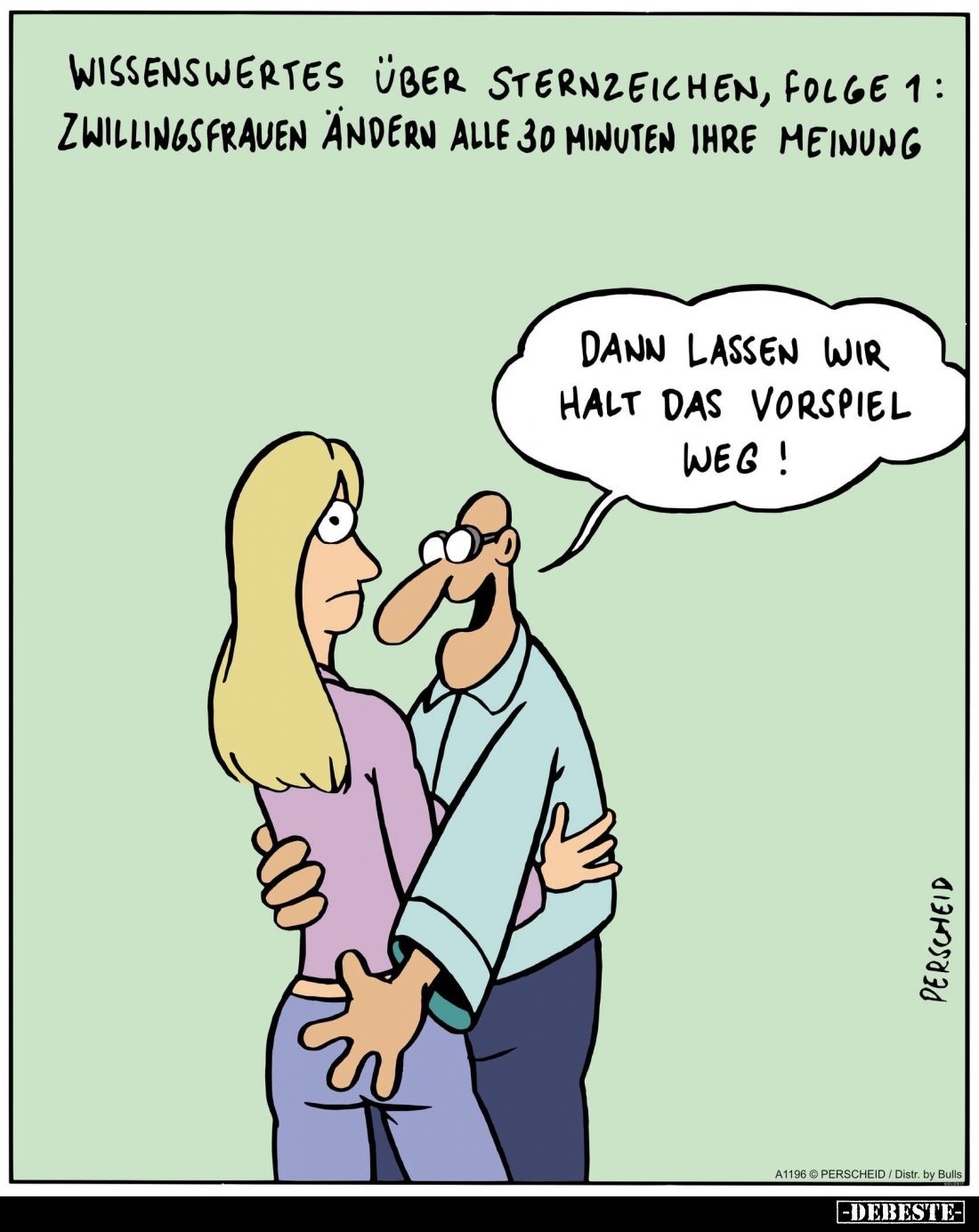 Wissenswertes über Sternzeichen, Folge 1: Zwillingsfrauen ändern alle 30 Minuten ihre Meinung - Dann lassen wir halt das Vors...