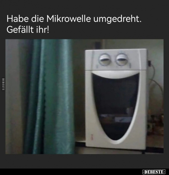 Habe die Mikrowelle umgedreht.. - Lustige Bilder | DEBESTE.de