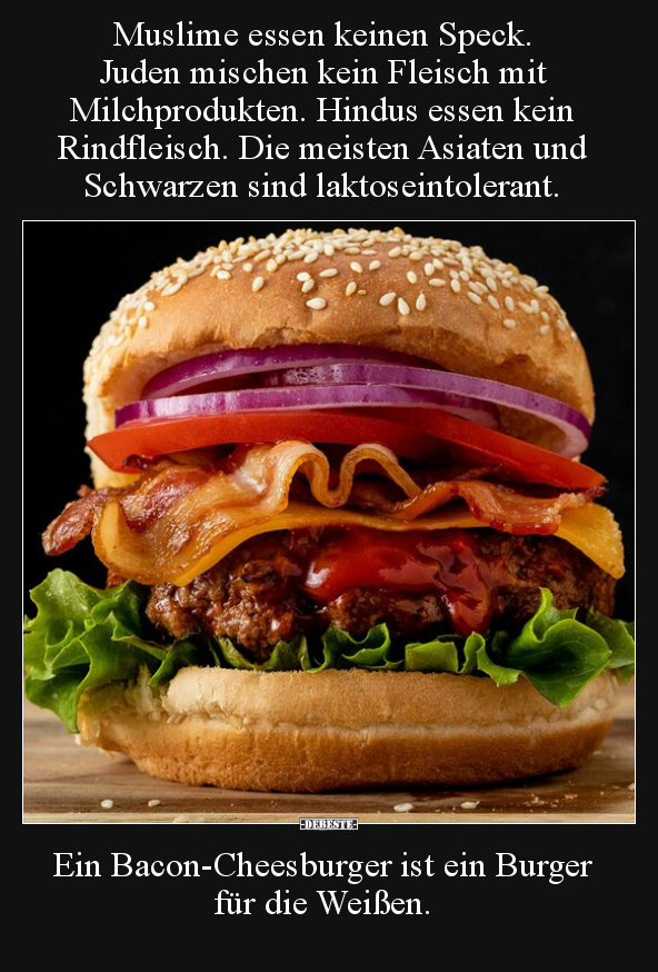 Muslime essen keinen Speck. Juden mischen kein Fleisch mit.. - Lustige Bilder | DEBESTE.de