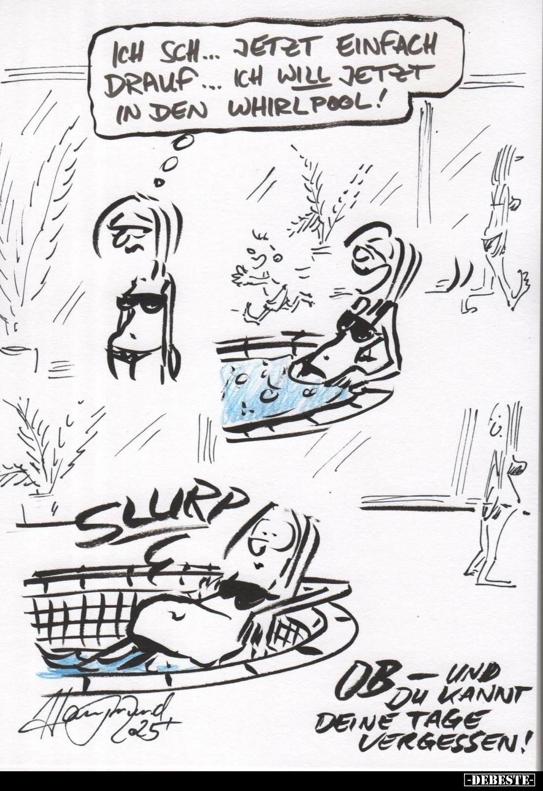 Ich sch... Jetzt einfach drauf... Ich will jetzt in den Whirlpool!