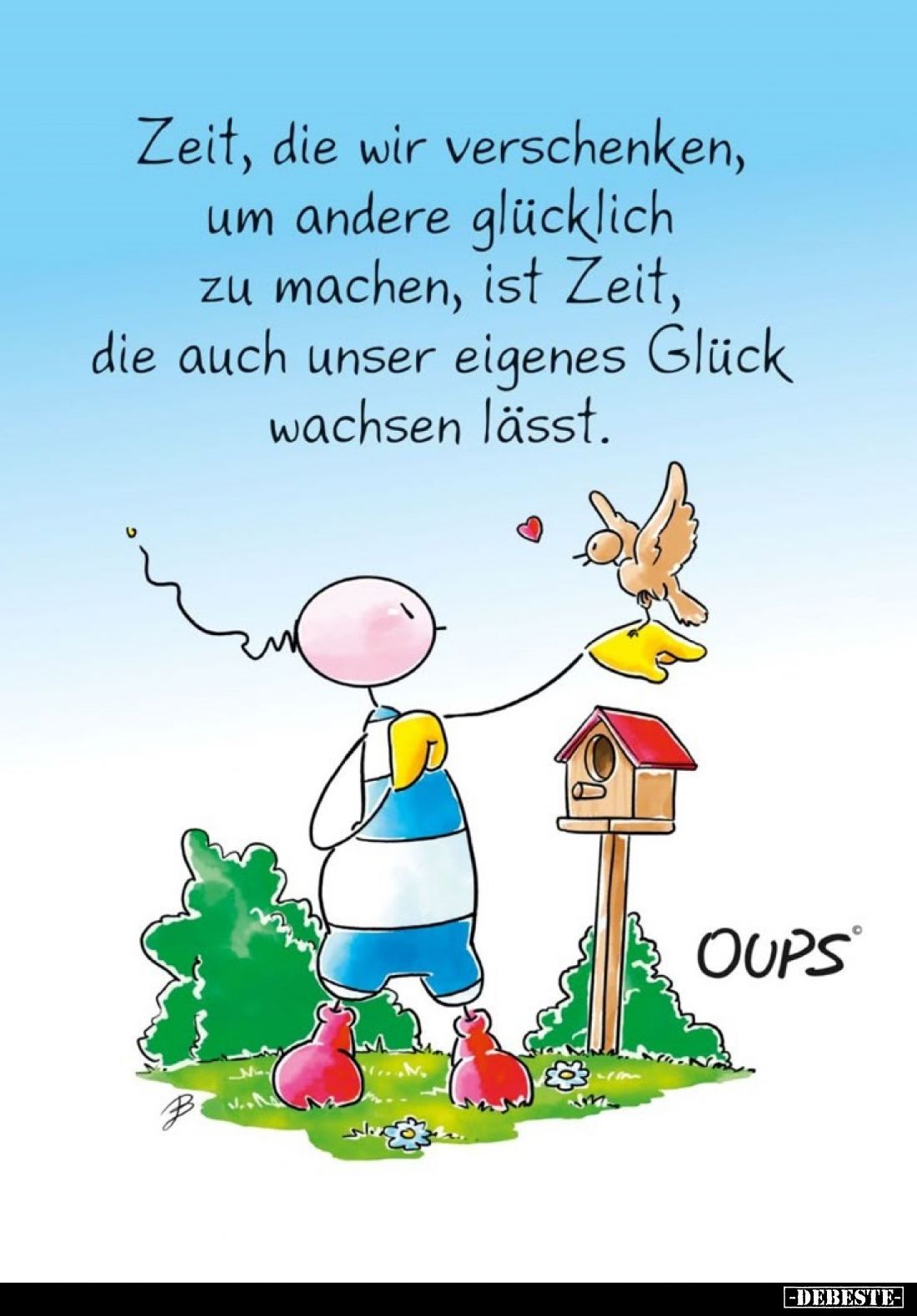 Zeit, die wir verschenken, um andere glücklich zu machen, ist Zeit, die auch unser eigenes Glück wachsen lässt.