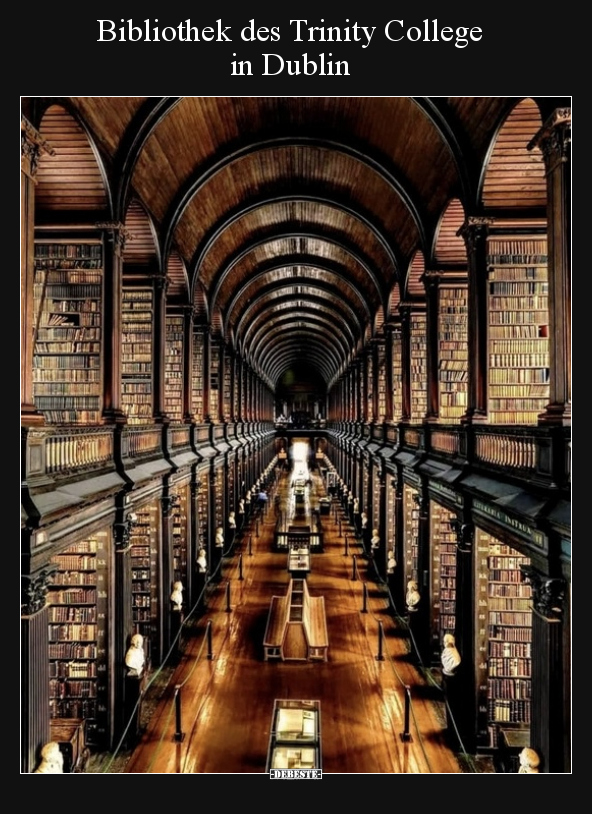 Bibliothek des Trinity College in Dublin.. - Lustige Bilder | DEBESTE.de