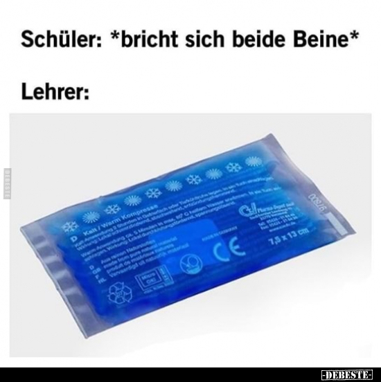 Schüler: *bricht sich beide Beine*.. - Lustige Bilder | DEBESTE.de