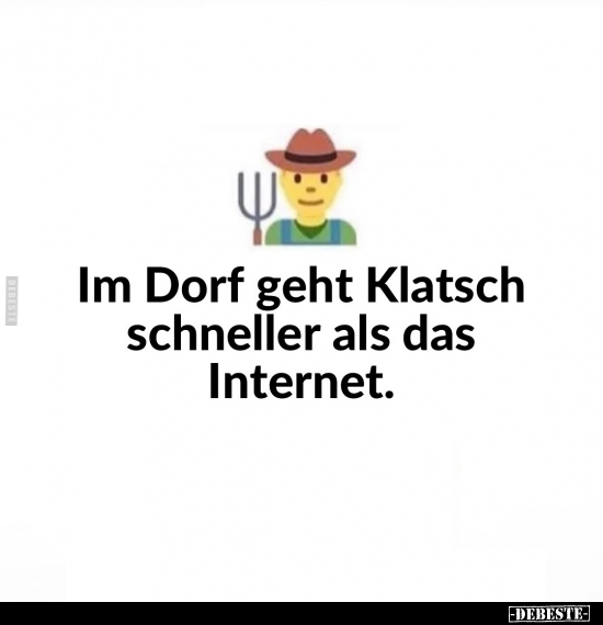 Im Dorf geht Klatsch schneller als das Internet... - Lustige Bilder | DEBESTE.de