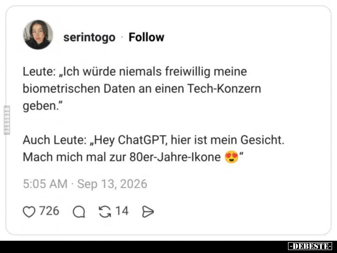 Leute: "Ich würde niemals freiwillig meine biometrischen.." - Lustige Bilder | DEBESTE.de