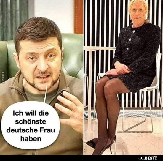 Ich will die schönste deutsche Frau haben.. - Lustige Bilder | DEBESTE.de