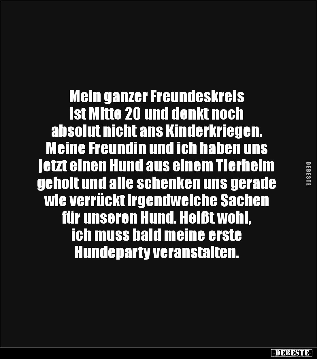 Mein ganzer Freundeskreis 
ist Mitte 20 und denkt noch 
absolut nicht ans Kinderkriegen. 
Meine Freundin und ich haben uns...