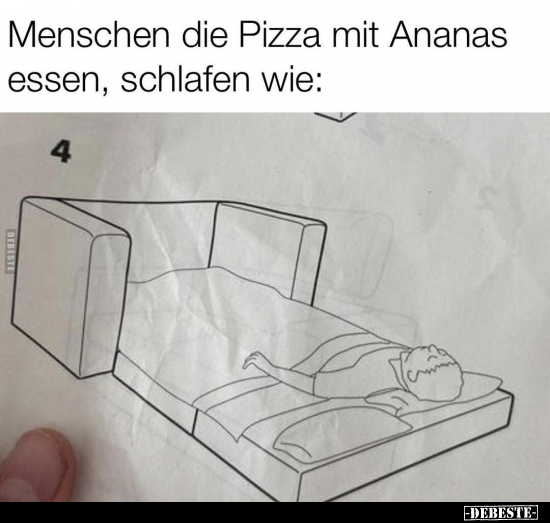 Menschen die Pizza mit Ananas essen, schlafen wie.. - Lustige Bilder | DEBESTE.de