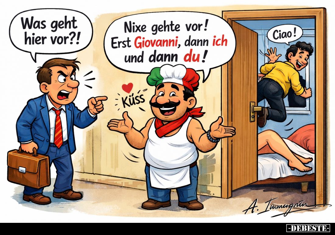 Was geht hier vor?! - 
Nixe gehte vor! Erst Giovanni, dann ich und dann du! - Ciao!