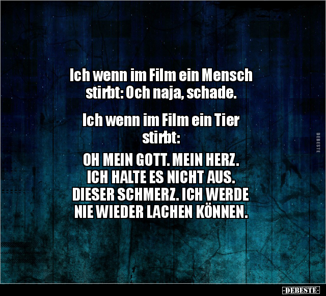 Ich wenn im Film ein Mensch stirbt: Och naja.. - Lustige Bilder | DEBESTE.de