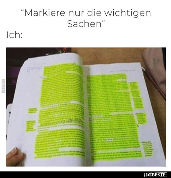 "Markiere nur die wichtigen Sachen".. - Lustige Bilder | DEBESTE.de