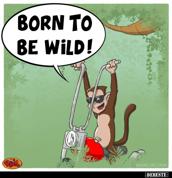 Born to be wild!.. - Lustige Bilder | DEBESTE.de