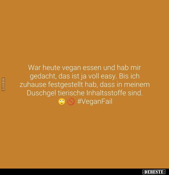 War heute vegan essen und hab mir gedacht.. - Lustige Bilder | DEBESTE.de
